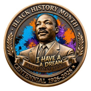 Black History Month Centennial Anniversary - I Have A Dream - Breaking Every Chain #S8184K Honor Challenge Coin Award