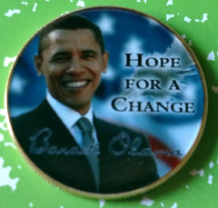 PRESIDENT BARACK OBAMA "HOPE FOR A CHANGE" #132 COLORIZED ART ROUND