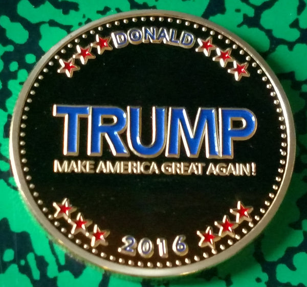 DONALD TRUMP REPUBLICAN PRESIDENTIAL CANDIDATE COLORIZED GLD ART ROUND - NOT MINT ISSUED - 1